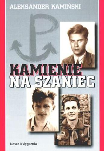 Okładka książki Kamienie na szaniec / Aleksander Kamiński.