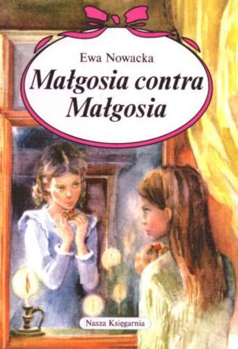 Okładka książki Małgosia contra Małgosia / Ewa Nowacka.