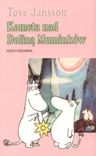 Okładka książki Kometa nad Doliną Muminków / Tove Jansson ; tł. Teresa Chłapowska.