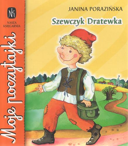 Okładka książki Szewczyk Dratewka / Janina Porazińska ; il. Elżbieta Waga.