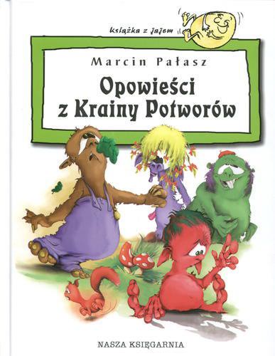 Okładka książki Opowieści z Krainy Potworów / Marcin Pałasz ; ilustracje Marcin Piątek.