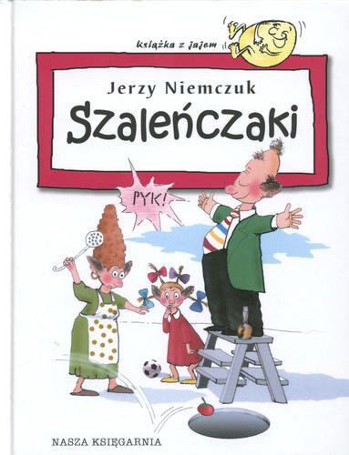 Okładka książki Szaleńczaki / Jerzy Niemczuk ; il. Julian Bohdanowicz.