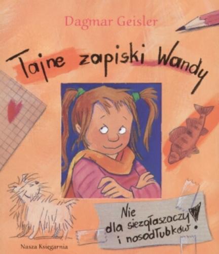 Okładka książki Tajne zapiski Wandy / Dagmar Geisler ; tł. Ryszard Turczyn.