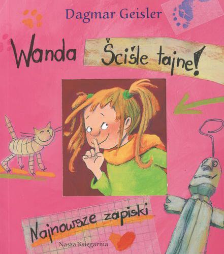 Okładka książki Wanda - Ściśle tajne!: Najnowsze zapiski / Dagmar Geisler ; przekł. Ryszard Turczyn.