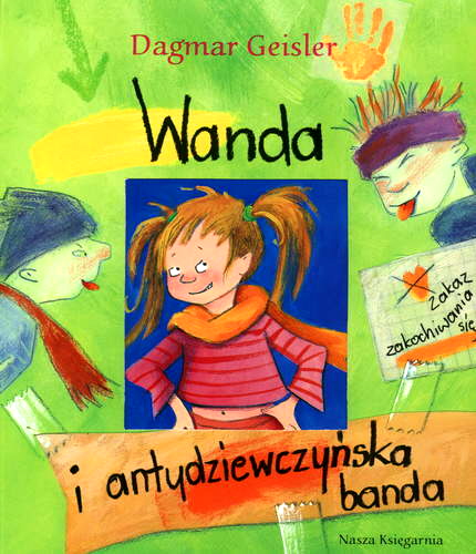 Okładka książki Wanda i antydziewczyńska banda / Dagmar Geisler ; tł. Ryszard Turczyn.