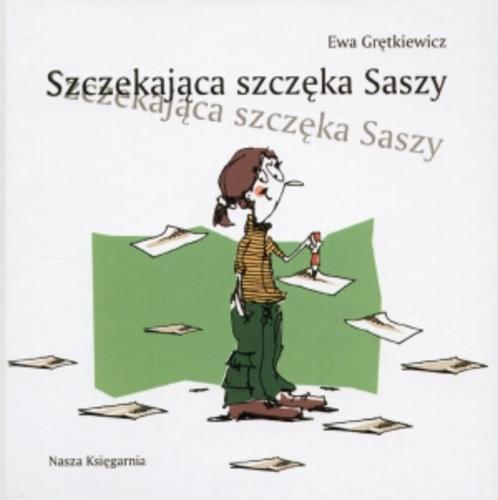 Okładka książki Szczekająca szczęka Saszy / Ewa Grętkiewicz ; ilustr. Ewa Olejnik.