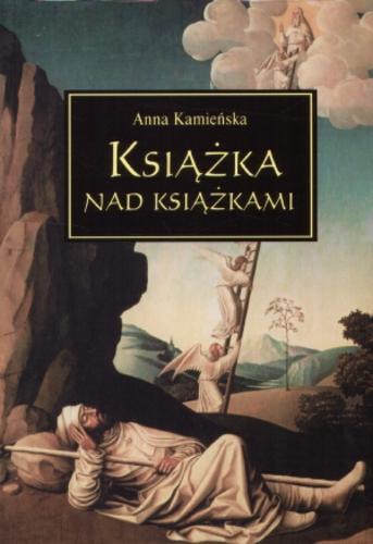 Okładka książki Książka nad książkami / Anna Kamieńska.