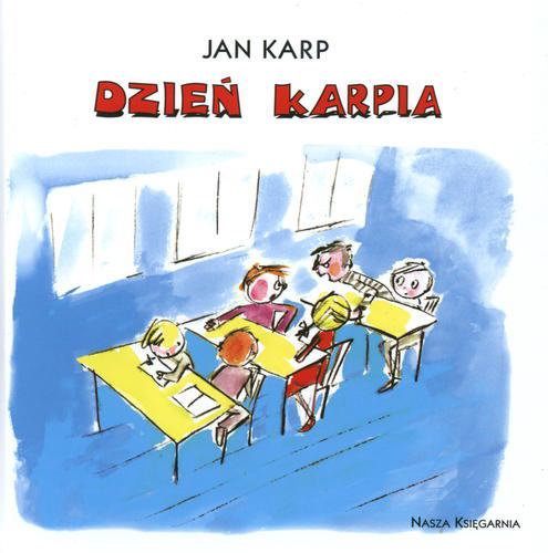 Okładka książki Dzień Karpia / Jan Karp ; ilustrowała Katarzyna Koczubiej.