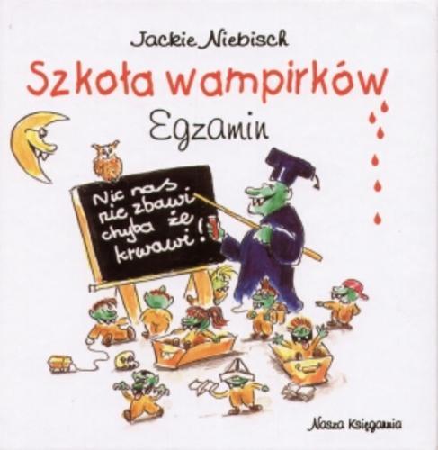 Okładka książki Egzamin / Jackie Niebisch ; z niemieckiego przełożył Ryszard Turczyn.