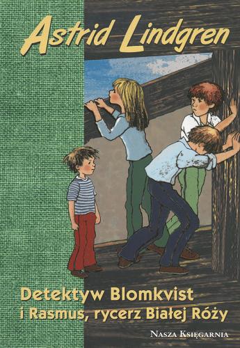 Okładka książki Detektyw Blomkvist i Rasmus, rycerz Białej Róży / Astrid Lindgren ; tł. Irena Szuch-Wyszomirska.