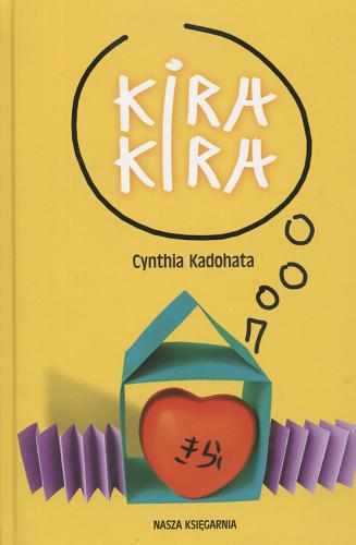 Okładka książki Kira kira / Cynthia Kadohata ; przeł. Hanna Pasierska.