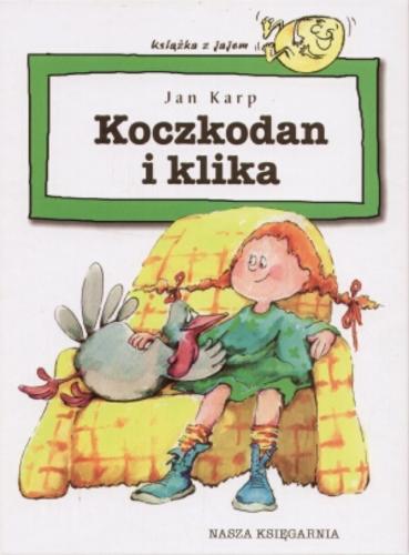 Okładka książki Koczkodan i klika / Jan Karp ; il. Joanna Zagner-Kołat.