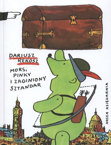 Okładka książki Mors, Pinky i zaginiony sztandar / Dariusz Rekosz ; [il. Bohdan Butenko].