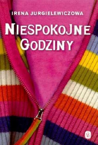 Okładka książki Niespokojne godziny / Irena Jurgielewiczowa.