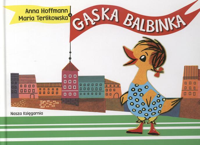 Okładka książki Gąska Balbinka / Anna Hoffmann ; Maria Terlikowska ; ilustracje Agnieszka Tokarczyk.