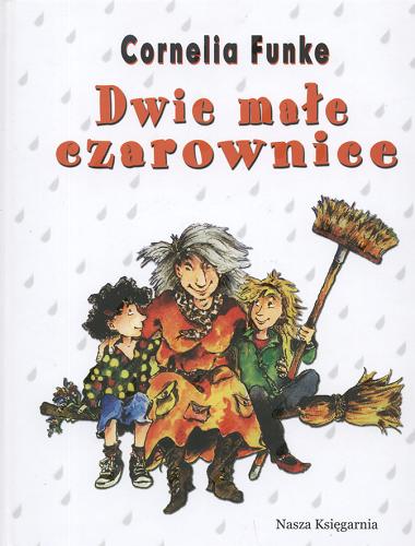 Okładka książki Dwie małe czarownice /  Cornelia Funke ; przeł. [z niem.] Małgorzata Słabicka ; il. aut.