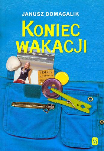 Okładka książki Koniec wakacji /  Janusz Domagalik.