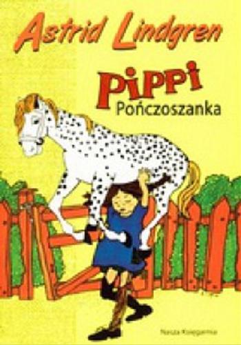 Okładka książki Pippi Pończoszanka /  Astrid Lindgren ; przełożyła Irena Szuch-Wyszomirska ; ilustracje Ingrid Vang Nyman.