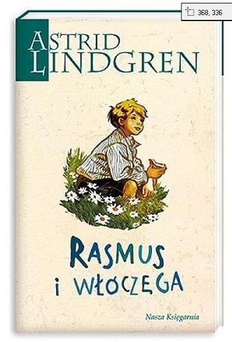 Okładka książki Rasmus i włóczęga / Astrid Lindgren ; przeł. Irena Szuch-Wyszomirska.