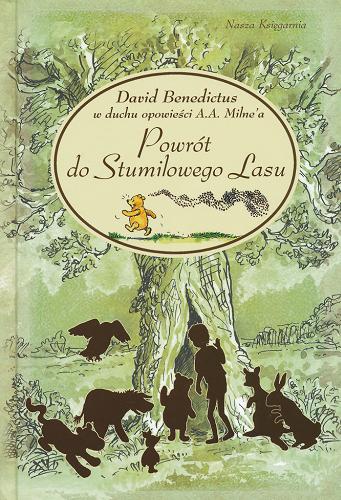 Okładka książki  Powrót do Stumilowego Lasu : dalsze przygody Kubusia Puchatka, Krzysia i reszty przyjaciół  1