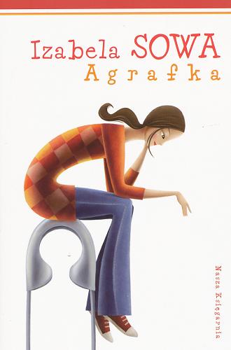 Okładka książki Agrafka / Izabela Sowa.