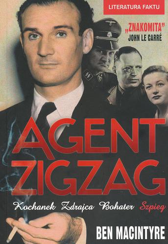 Okładka książki  Agent Zigzag :  prawdziwa opowieść wojenna o Ediem Chapmanie - kochanku, zdrajcy, bohaterze, szpiegu  1