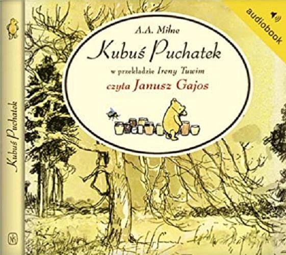 Okładka książki Kubuś Puchatek [Dokument dźwiękowy] / A. A. Milne ; [w przekładzie Ireny Tuwim].