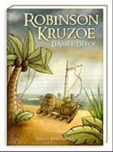 Okładka książki Robinson Kruzoe / Daniel Defoe ; wg Daniela Defoe napisał Stanisław Stampf`l.