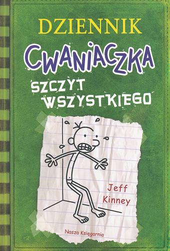 Okładka książki Dziennik cwaniaczka 3 Szczyt wszystkiego / Jeff Kinney ; tł. Anna Nowak.