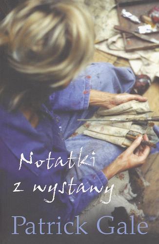 Okładka książki Notatki z wystawy / Patrick Gale ; przeł. Anna Klingofer.