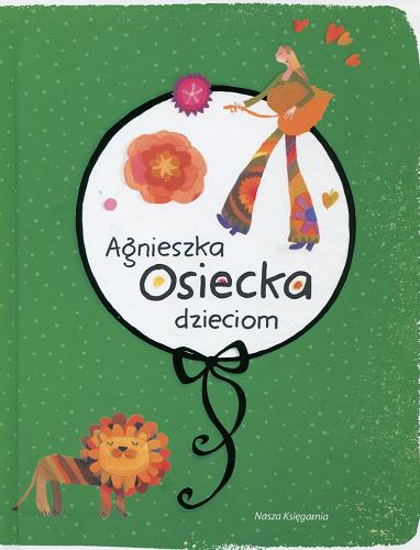 Okładka książki  Agnieszka Osiecka dzieciom  2