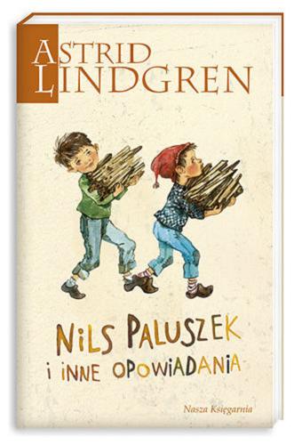 Okładka książki Nils Paluszek i inne opowiadania / Astrid Lindgren ; przeł. Irena Szuch-Wyszomirska ; il. Ilon Wikland.