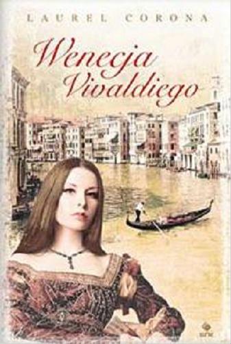 Okładka książki Wenecja Vivaldiego / Laurel Corona ; przełżyła Krystyna Chodorowska.