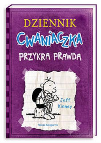 Okładka książki Przykra prawda / Jeff Kinney ; przeł. [z ang.] Joanna Wajs.