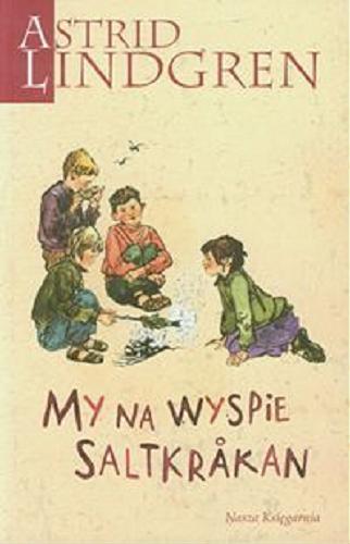 Okładka książki My na wyspie Saltkr?kan / Astrid Lindgren ; przeł. Maria Olszańska ; il. Ilon Wikland.