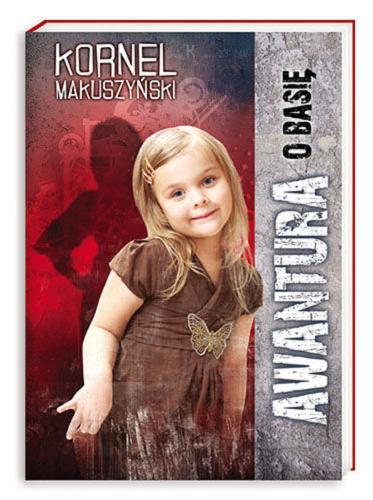 Okładka książki Awantura o Basię /  Kornel Makuszyński ; projekt okładki i stron tytułowych Marta Weronika Żurawska - Zaręba.