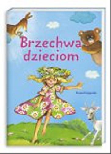 Okładka książki Brzechwa dzieciom / il. Wanda i Bogusław Orlińscy.