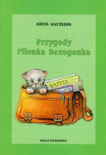 Okładka książki Przygody Filonka Bezogonka / Gösta Knutsson ; przeł. Zygmunt Łanowski ; il. Jadwiga Abramowicz.