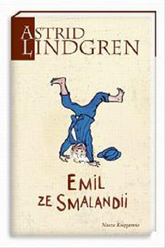 Okładka książki Emil ze Smalandii / Astrid Lindgren ; przeł. Irena Szuch-Wyszomirska ; il. Björn Berg.