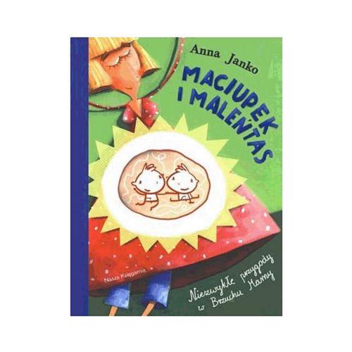 Okładka książki  Maciupek i Maleńtas : niezwykłe przygody w Brzuchu Mamy  7