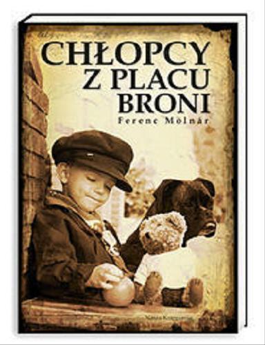 Okładka książki Chłopcy z Placu Broni / Ferenc Molnár ; przełożył Tadeusz Olszański.