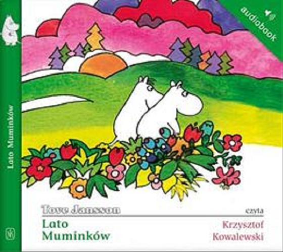 Okładka książki Lato Muminków [Dokument dźwiękowy] / Tove Jansson ; tłumaczenie Irena Szuch-Wyszomirska.