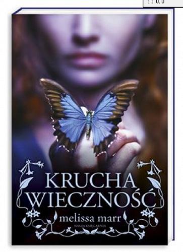 Okładka książki Krucha wieczność / Melissa Marr ; przeł. Natalia Wiśniewska.