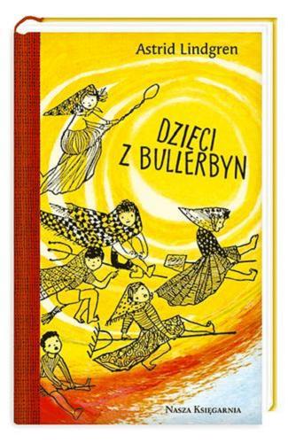 Okładka książki Dzieci z Bullerbyn / Astrid Lindgren ; prze. Irena Wyszomirska ; il. Hanna Czajkowska.