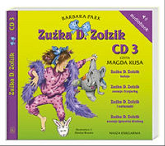 Okładka książki Zuźka D. Zołzik [Dokument dźwiękowy]. CD 3 / Barbara Park ; [przeł. Magdalena Koziej] ; il. Denise Brunkus.
