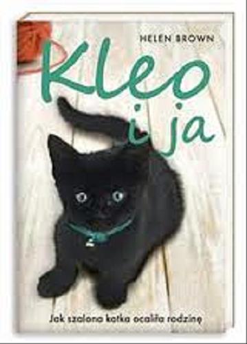 Okładka książki  Kleo i ja : jak szalona kotka ocaliła rodzinę  1