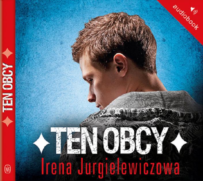 Okładka książki Ten obcy / [Dokument dźwiękowy] Irena Jurgielewiczowa.