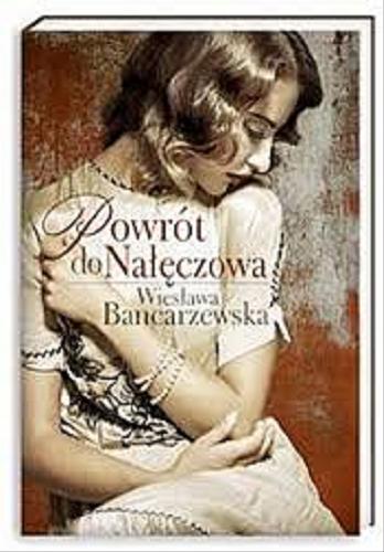 Okładka książki Powrót do Nałęczowa / Wiesława Bancarzewska.
