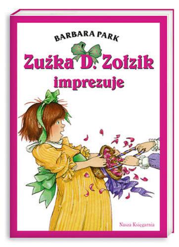 Okładka książki  Zuźka D. Zołzik imprezuje  19
