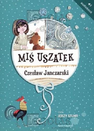 Okładka książki Miś Uszatek [Dokument dźwiękowy] / Czesław Janczarski.
